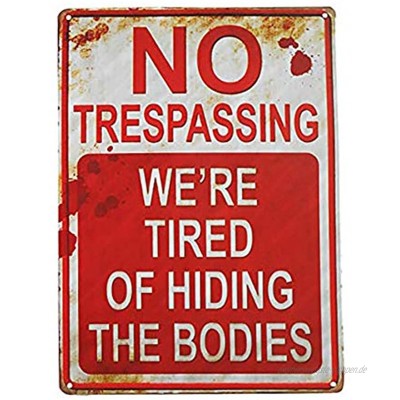 DoubleWood Metallschild mit Aufschrift "No Trespassing We're Tired of Hiding The Bodies" 20,3 x 30,5 cm lustiges Schild für den Hof kein Trespassing